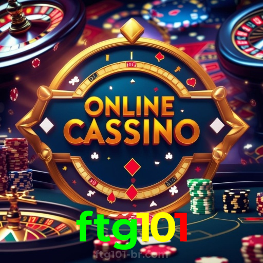 ftg101: O cassino online mais seguro para você e sua sorte!